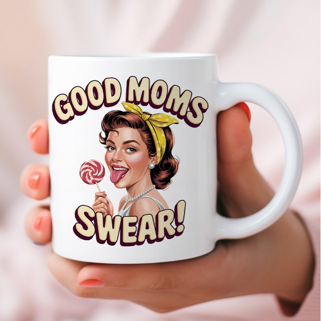 Good Moms Swear – Funny Retro Pop Art Mum Gift Coffee Mug (Creator Uploaded)