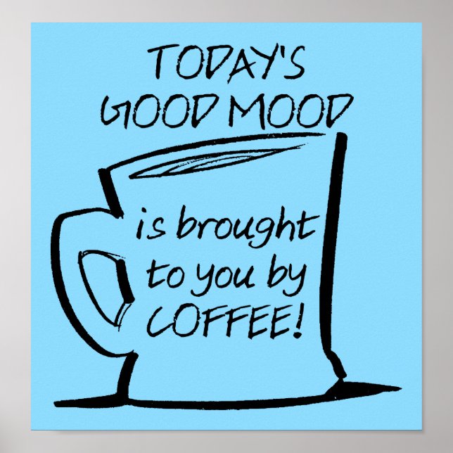Good Mood Coffee Funny Poster (Front)