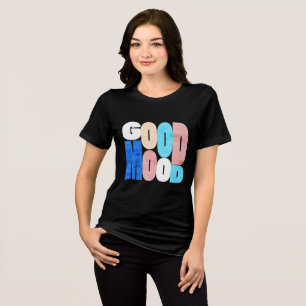 "Good Mood" Positive Vibes Tri-Blend Shirt