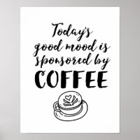 Good Mood Sponsored By Coffee Funny Caffeine Lover