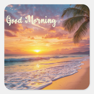 Good Morning Beach Life 02 Square Sticker