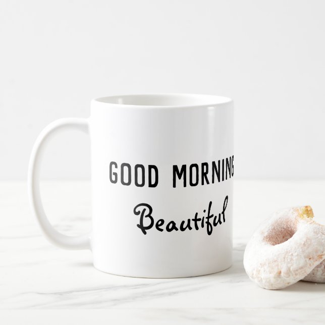 Good Morning Beautiful Coffee Mug (With Donut)