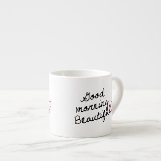 Good Morning Beautiful! Espresso Cup