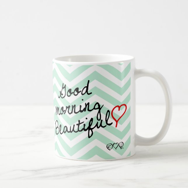 Good Morning Beautiful! Green Chevron pattern Coffee Mug (Right)