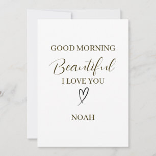 Good Morning Beautiful I Love You Personalised Card