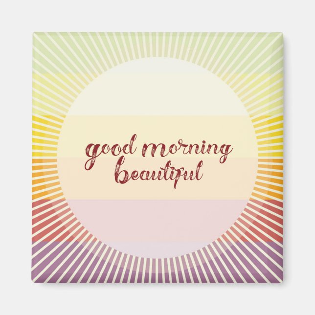Good Morning Beautiful Magnet (Front)