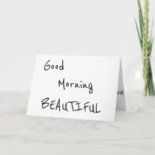 GOOD MORNING BEAUTIFUL..."TO MY BRIDE TO BE" CARD