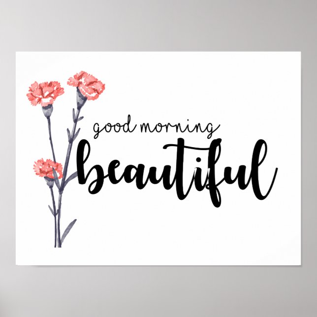 Good morning beautiful with carnations poster (Front)
