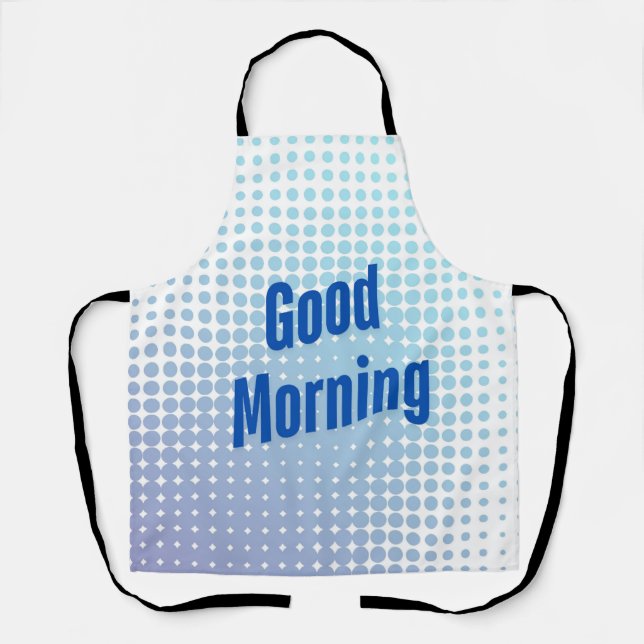 Good Morning Blue Dots Apron (Front)