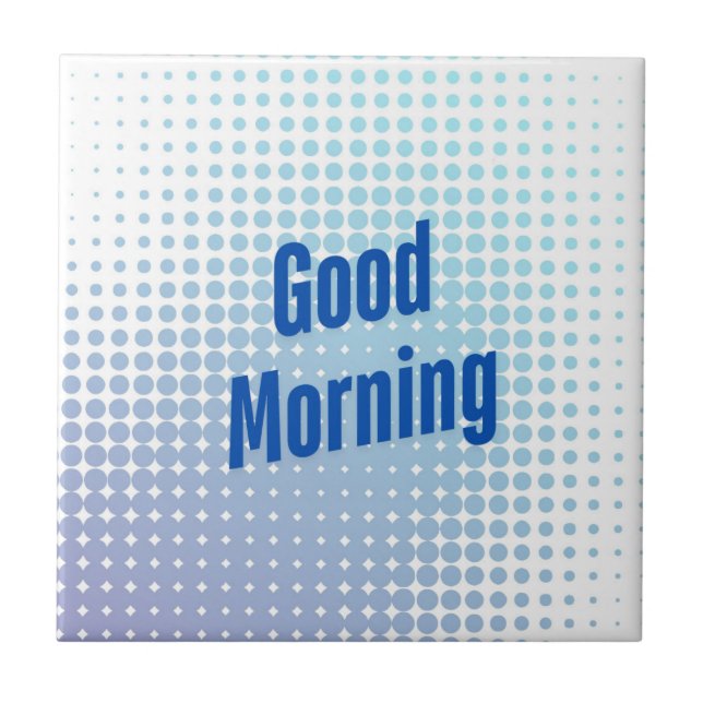 Good Morning Blue Dots Ceramic Tile (Front)
