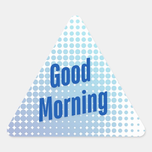 Good Morning Blue Dots Triangle Sticker (Front)