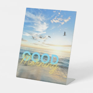 Good Morning Blue Sky Pedestal Sign
