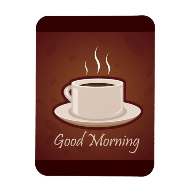 GOOD MORNING BROWN COFFEE DRINKS CAPPUCCINO MOCHA MAGNET (Vertical)