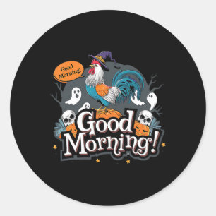 Good Morning Chicken Funny Halloween Costume Spook Classic Round Sticker