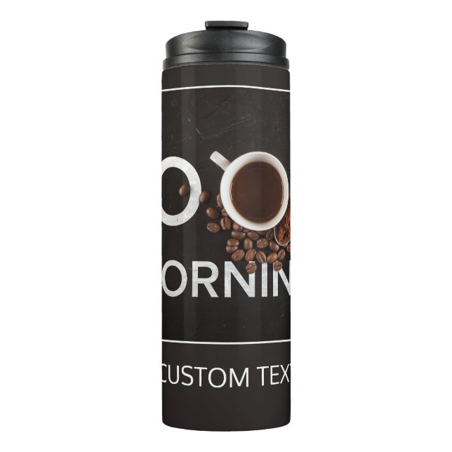Good Morning Coffee custom tumbler (Front)