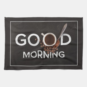Good Morning Coffee kitchen towel