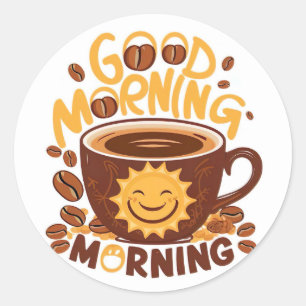 Good Morning Coffee Lover Classic Round Sticker