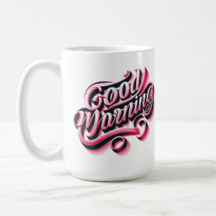 Good morning 🌞 coffee mug