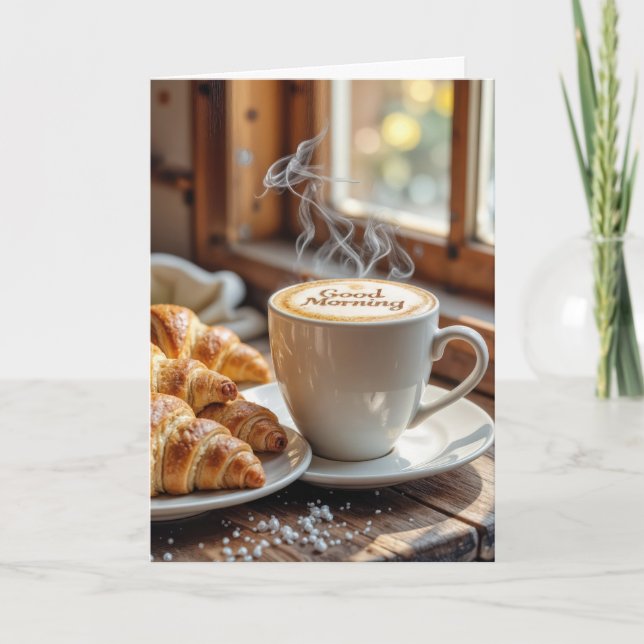 Good Morning Coffee With Croissants Card (Front)