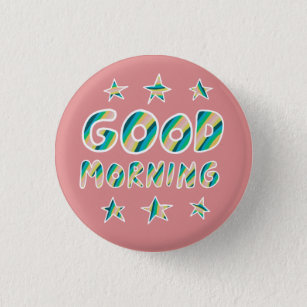 GOOD MORNING Colourful Fun Cool Handlettering 3 Cm Round Badge