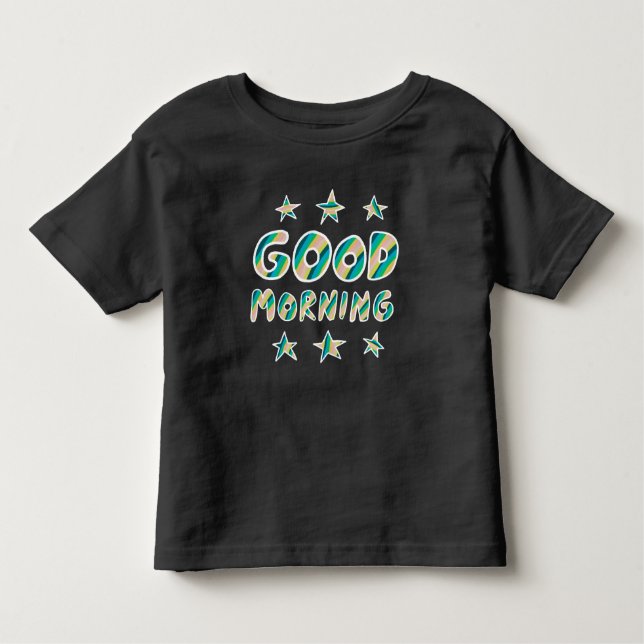 GOOD MORNING Fun Cute Colourful Handlettering Toddler T-Shirt (Front)