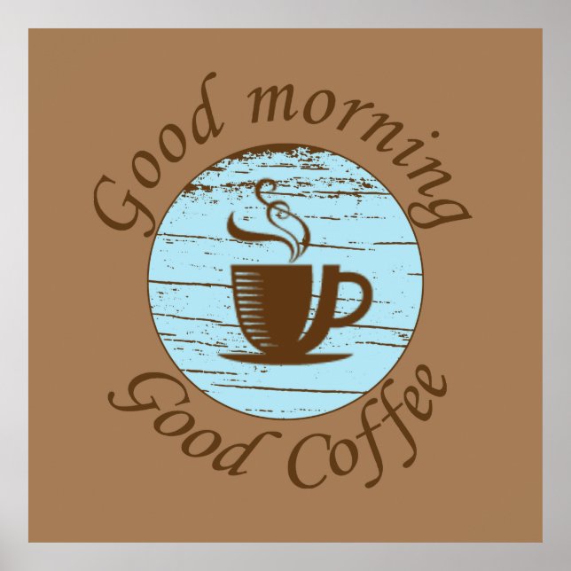 Good morning Funny coffee drinker quotes Poster (Front)