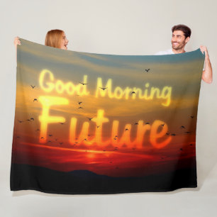 GOOD MORNING FUTURE FLEECE BLANKET