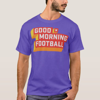 Good Morning  GMFB T-Shirt