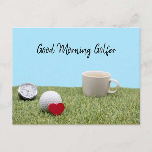 Good Morning golfer with golf ball and coffee card (Front)