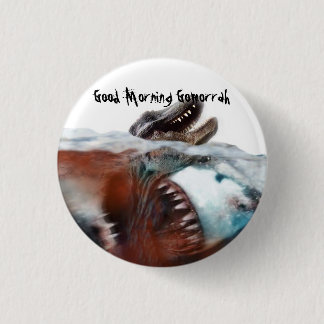 Good Morning Gomorrah: Megalodon 3 Cm Round Badge