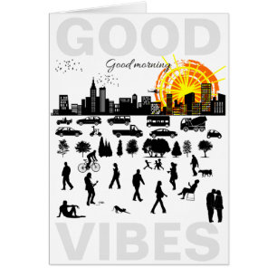 Good Morning, Good Vibes funny, customisable