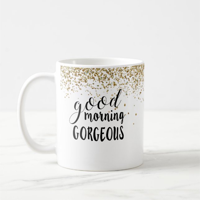 GOOD MORNING GORGEOUS Chic Glitter Coffee Mug (Left)