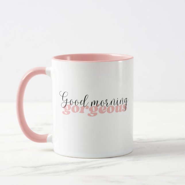 Good Morning Gorgeous, Pink Two-Tone Girly Mug (Left)