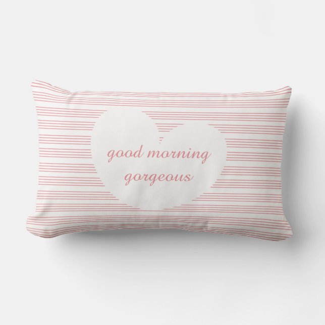 Good Morning Gorgeous, white heart pink stripes Lumbar Cushion (Front)