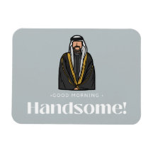 "Good Morning Handsome" Arab Man Magnet