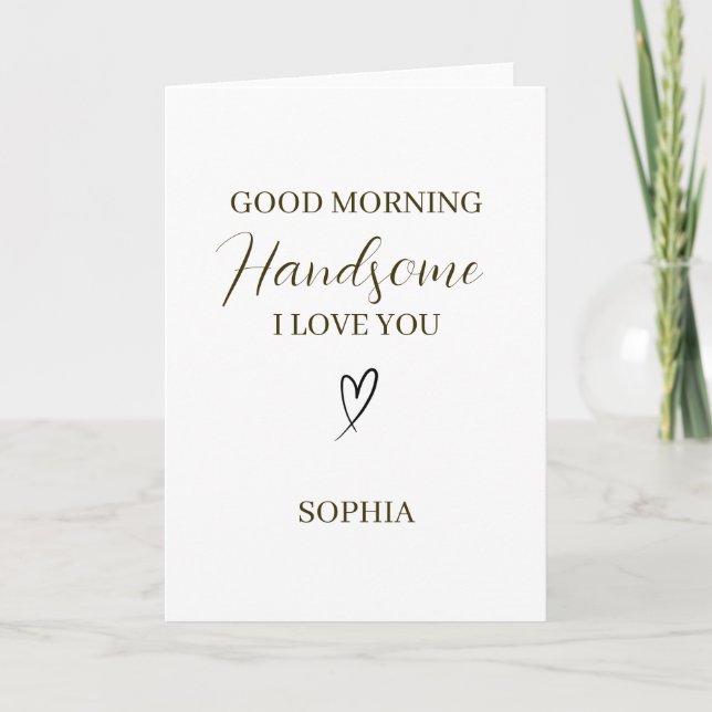 Good Morning Handsome Personalised Romantic Gift Card (Front)
