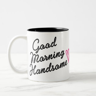 Good Morning Handsome Two-Tone Coffee Mug