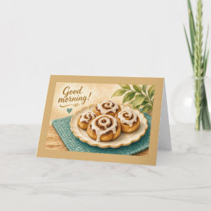 Good Morning Iced Cinnamon Rolls Card