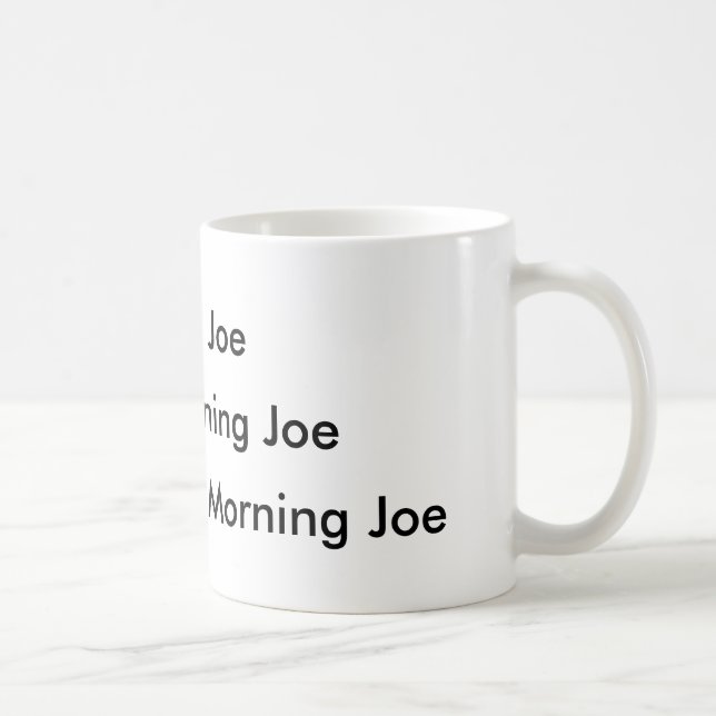 Good Morning Joe Coffee Mug (Right)
