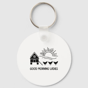 Good morning ladies funny chicken  key ring