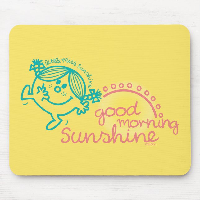 Good Morning Little Miss Sunshine Mouse Pad (Front)