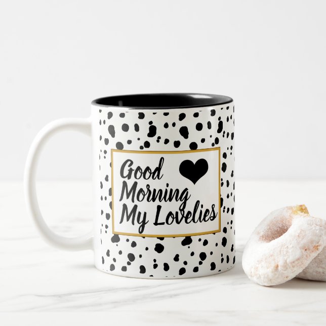 Good Morning Lovelies Trendy Dalmatian Spots Two-Tone Coffee Mug (With Donut)