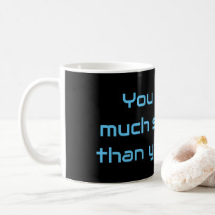 Good morning mental health motivational quote coffee mug