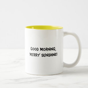 Good Morning, Merry Sunshine! Two-Tone Coffee Mug