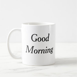 Good Morning Mug