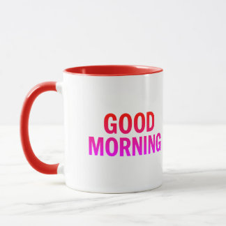 Good Morning Mug – Positive Quote Coffee Cup 