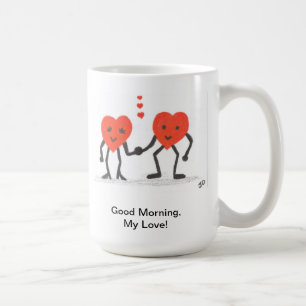 Good Morning,My Love Coffee Mug