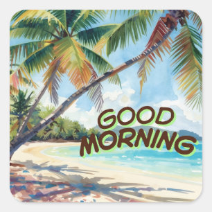 Good Morning Palms Square Sticker