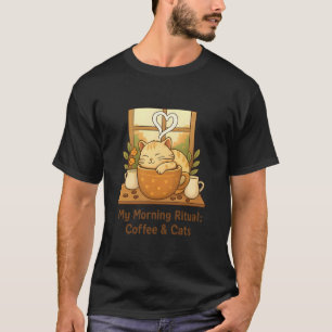 Good Morning Ritual: Coffee, Cats & Cozy Vibes T-Shirt