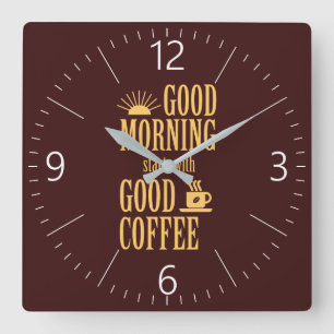Good morning starts with good coffee square wall clock